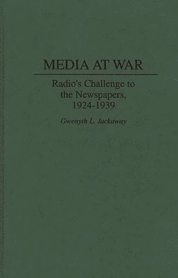 Gwenyth L. Jackaway - Media at War, Inbunden