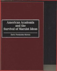 bokomslag American Academia and the Survival of Marxist Ideas