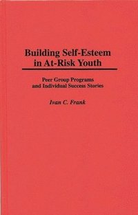 bokomslag Building Self-Esteem in At-Risk Youth