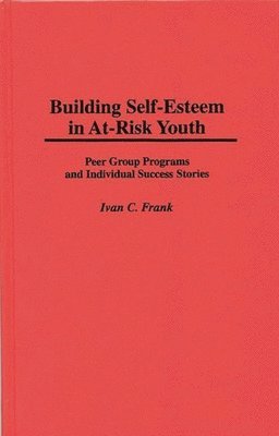 Building Self-Esteem in At-Risk Youth 1