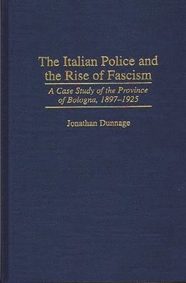 The Italian Police and the Rise of Fascism 1