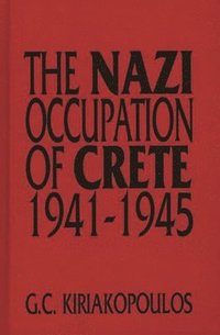 bokomslag The Nazi Occupation of Crete