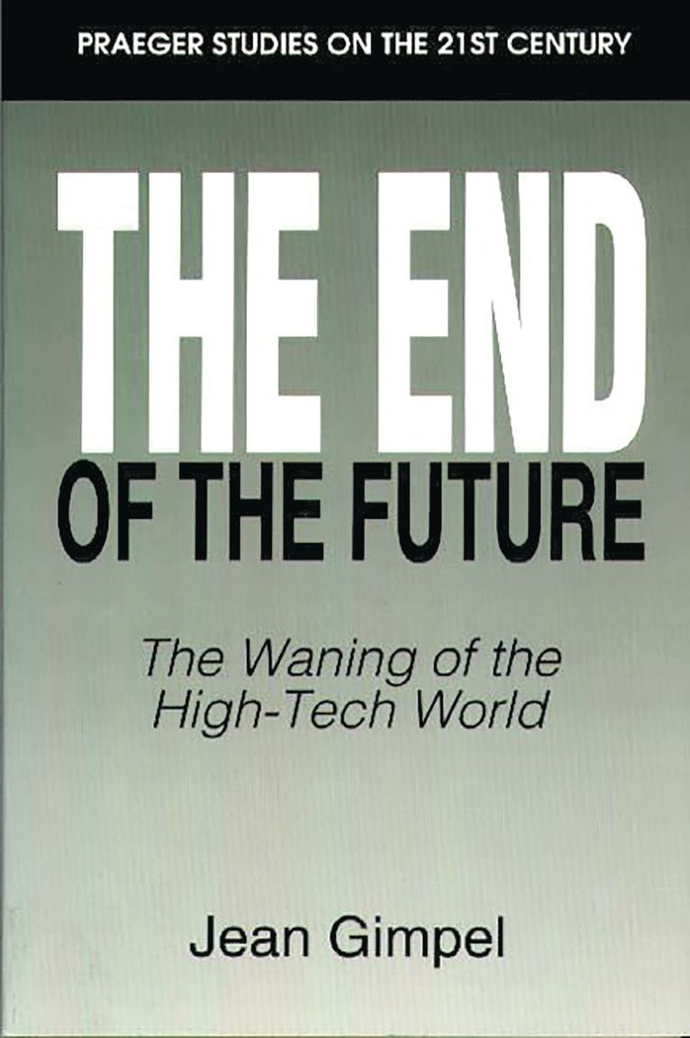 Jean Gimpel - End of the Future, Häftad