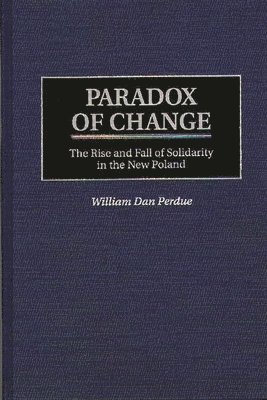 William Perdue - Paradox of Change, Inbunden