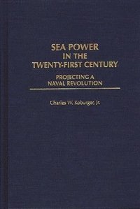 bokomslag Sea Power in the Twenty-First Century