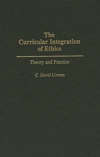 bokomslag The Curricular Integration of Ethics