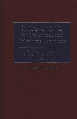 William H. Crown - Statistical Models for the Social and Behavioral Sciences, Inbunden