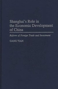 bokomslag Shanghai's Role in the Economic Development of China