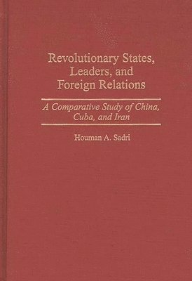 Revolutionary States, Leaders, and Foreign Relations 1