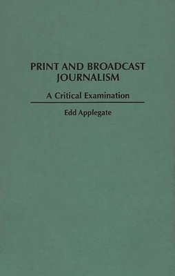bokomslag Print and Broadcast Journalism