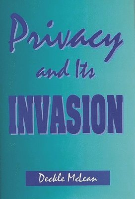 Privacy and Its Invasion 1