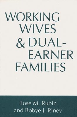 Working Wives and Dual-Earner Families 1