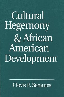 bokomslag Cultural Hegemony and African American Development