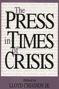 bokomslag The Press in Times of Crisis
