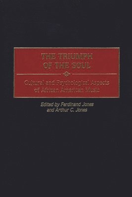 Ferdinand Jones, Arthur C. Jones, Arthur Jones - Triumph of the Soul, Inbunden