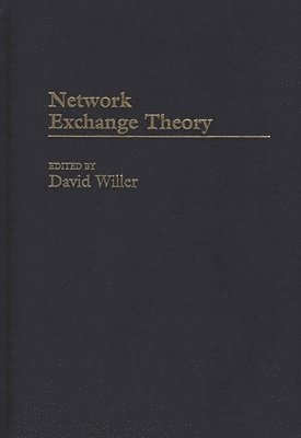 David Willer, David Willer - Network Exchange Theory, Inbunden