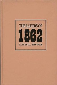 bokomslag The Raiders of 1862