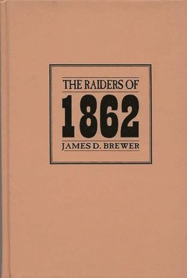 bokomslag The Raiders of 1862