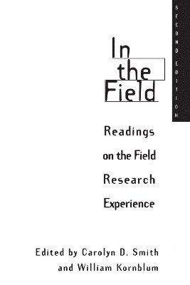 William Kornblum, Carolyn D. Smith, Carolyn Smith - In the Field, Häftad