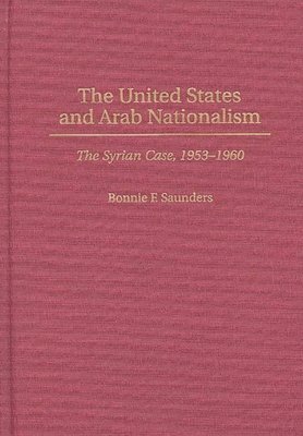 bokomslag The United States and Arab Nationalism