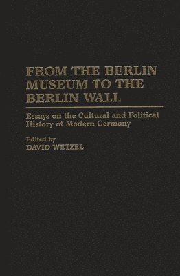 From the Berlin Museum to the Berlin Wall