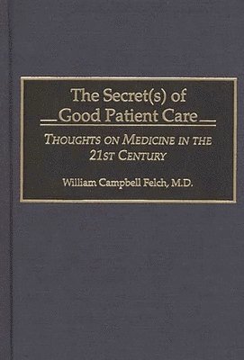 bokomslag Secret(s) of Good Patient Care