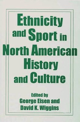 Ethnicity and Sport in North American History and Culture 1