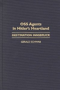 bokomslag OSS Agents in Hitler's Heartland