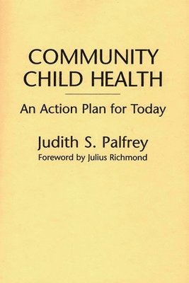 Jean C. Fahey, John G. Heilman, Judith S. Palfrey, Sean Palfrey, Jean Fahey, John Heilman, Judith Palfrey - Community Child Health, Häftad