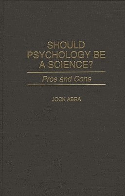 bokomslag Should Psychology Be a Science?
