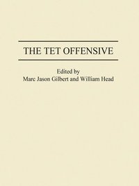 bokomslag The Tet Offensive