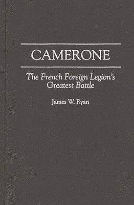 Rosemary Rohmer, James Ryan - Camerone, Inbunden