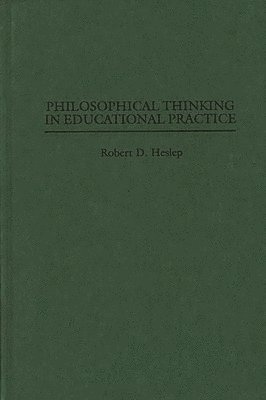 bokomslag Philosophical Thinking in Educational Practice
