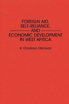 bokomslag Foreign Aid, Self-Reliance, and Economic Development in West Africa
