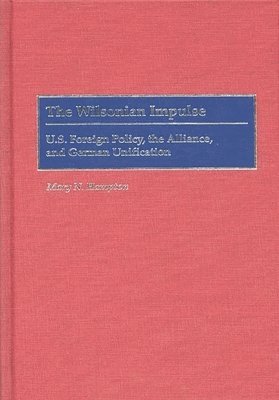 bokomslag The Wilsonian Impulse