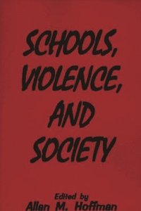 bokomslag Schools, Violence, and Society