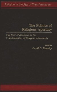 bokomslag The Politics of Religious Apostasy