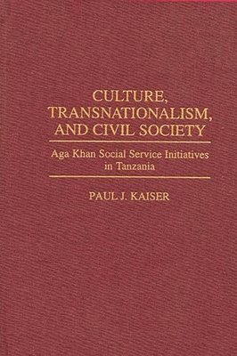 Paul Kaiser - Culture, Transnationalism, and Civil Society, Inbunden