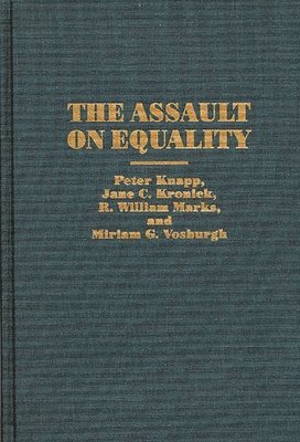 Peter Knapp, Jane Kronick, William Marks, Miriam Vosburgh - Assault on Equality, Inbunden