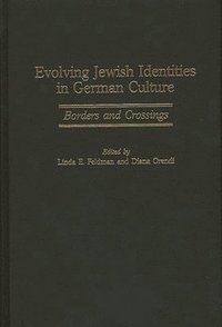 bokomslag Evolving Jewish Identities in German Culture