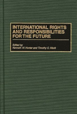 International Rights and Responsibilities for the Future 1