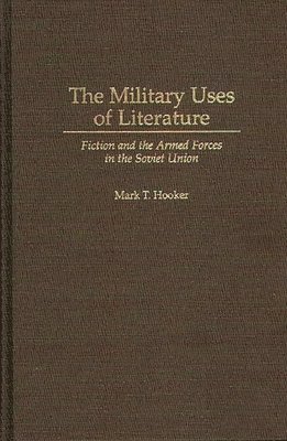 Mark T. Hooker - Military Uses of Literature, Inbunden