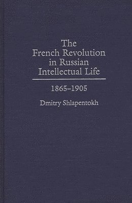 bokomslag French Revolution in Russian Intellectual Life