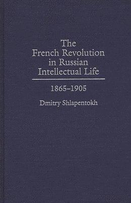 The French Revolution in Russian Intellectual Life 1