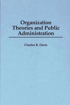 bokomslag Organization Theories and Public Administration