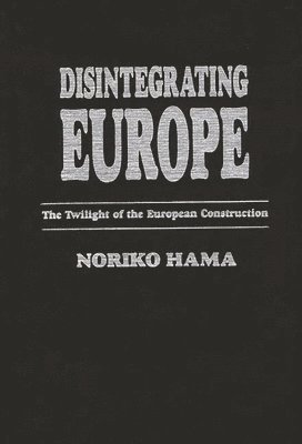 bokomslag Disintegrating Europe