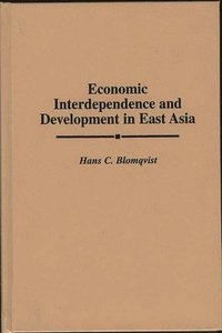 bokomslag Economic Interdependence and Development in East Asia