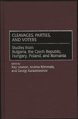 Georgi Karasimeonov, Kay Lawson, Andrea Rommele, Kay Lawson, Andrea Rommele - Cleavages, Parties, and Voters, Inbunden