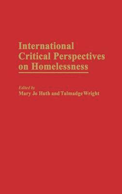 International Critical Perspectives on Homelessness 1