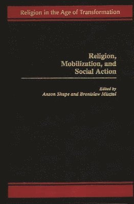 Religion, Mobilization, and Social Action 1